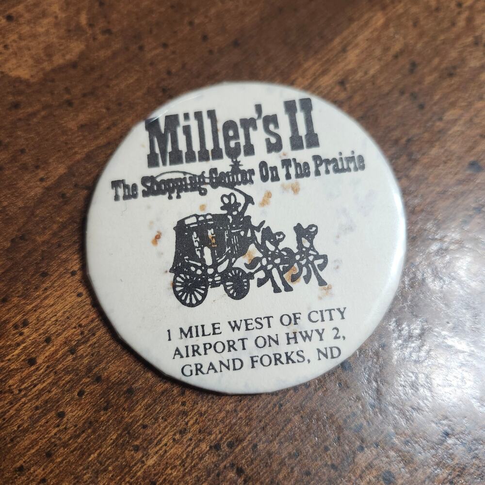 Vintage Miller's II Grand Forks ND Prairie Shopping Center Pinback Button Badge